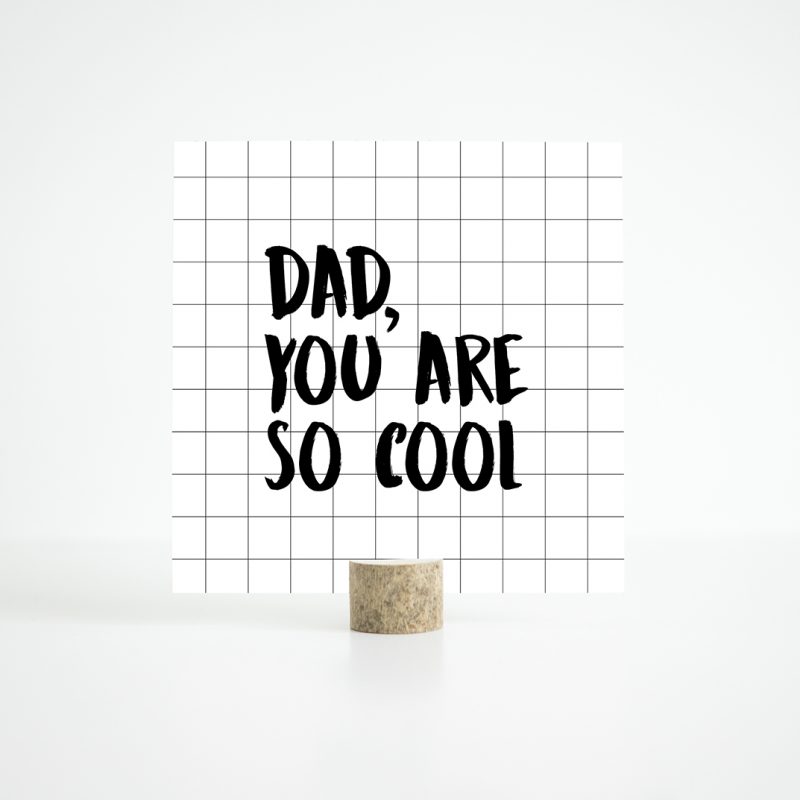 Kaart 135 - Dad, you are so cool 1