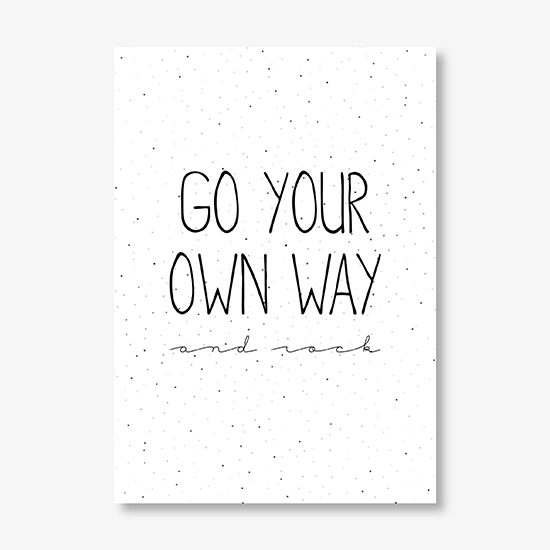 Poster A4 - Go your own way and rock 1