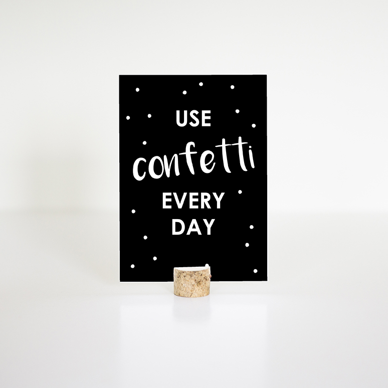 Kaart A6 - Use confetti every day 1