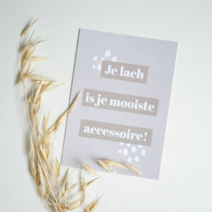 A6 kaart met de tekst: 'Je lach is je mooiste accessoire'