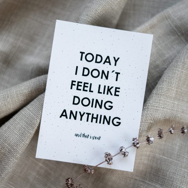 today i don't feel